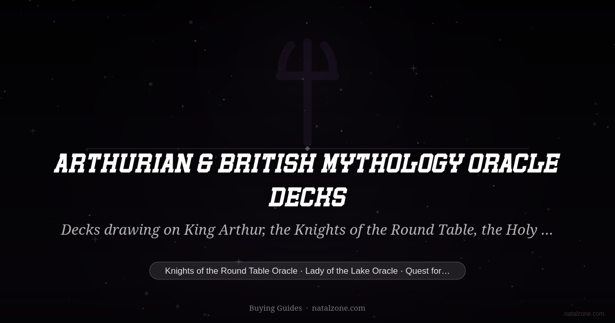 Arthurian & British Mythology Oracle Decks buying guide cover