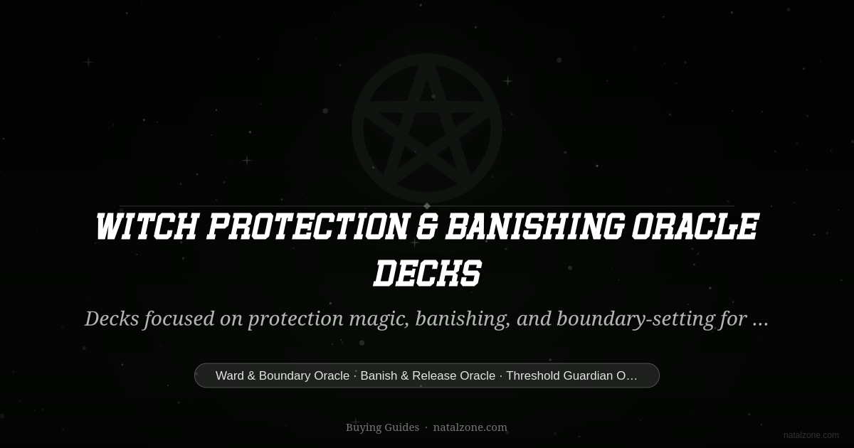 Witch Protection & Banishing Oracle Decks buying guide cover