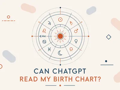 Can ChatGPT Explain My Birth Chart? Here's the Right Way to Do It