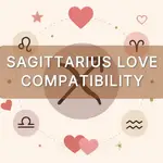 Sagittarius Love Compatibility: Find Your Perfect Zodiac Match